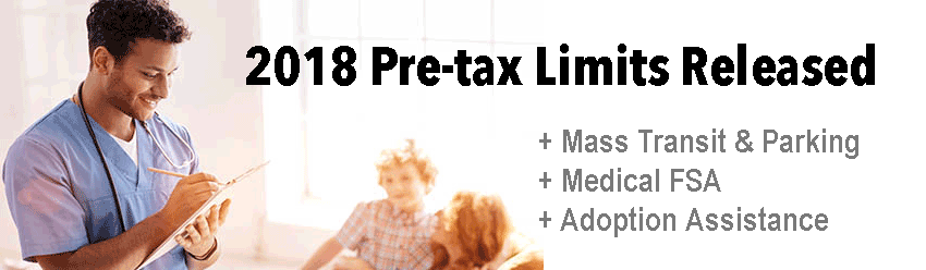 2018 Pre-tax limits released for mass transit, parking, Medical FSA and Adoption Assistance