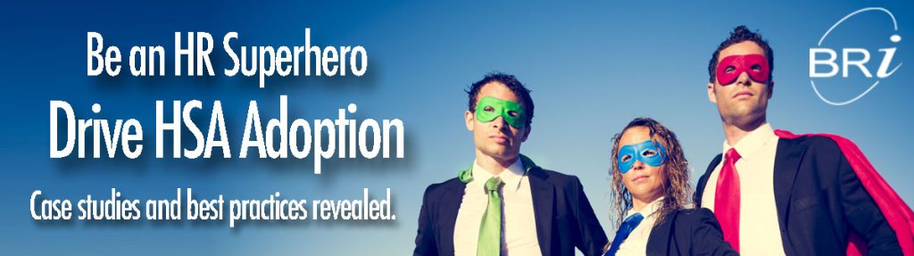 Be an HR superhero and understand these best practices to drive HSA adoption