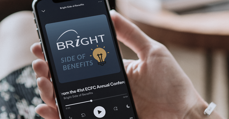 Bright Side of Benefits - Episode 2: Key Legislative Takeaways for Consumer-Driven Benefits from the 41st ECFC Annual Conference