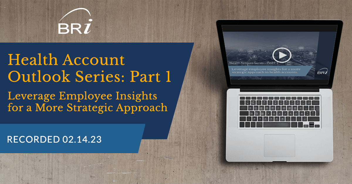 Health Account Outlook Part 1: Leveraging Employee Insights (Recorded 02.14.23)